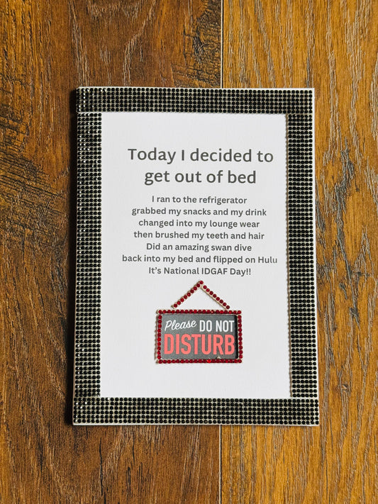 Today I Decided to Get Out of Bed Greeting Card