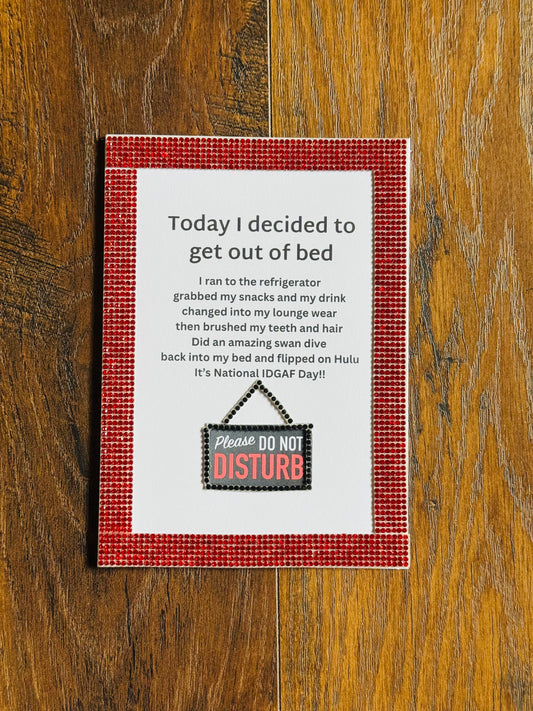 Today I Decided to Get Out of Bed Greeting Card